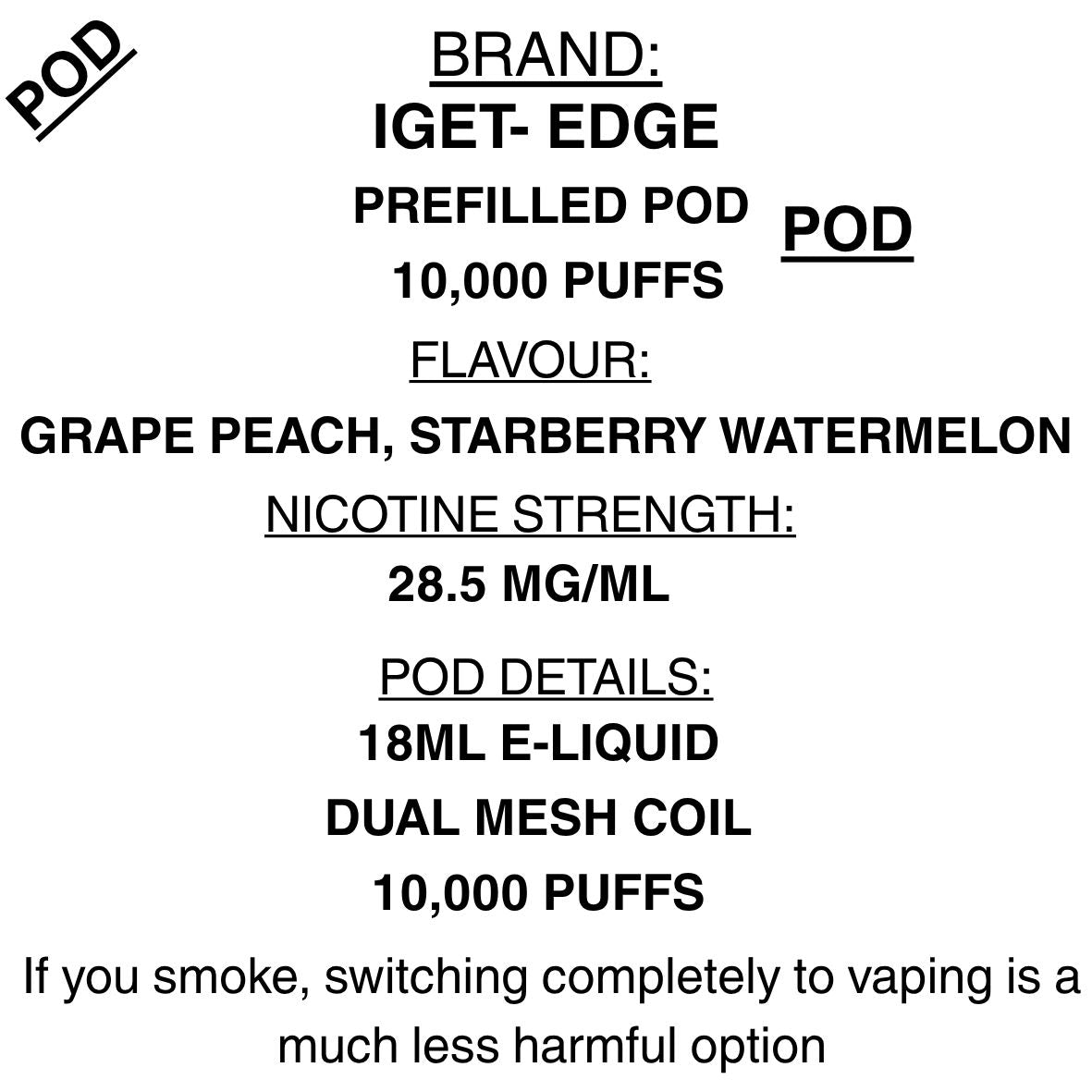 IGET Edge -Pre Filled Pods - 10000 Puffs