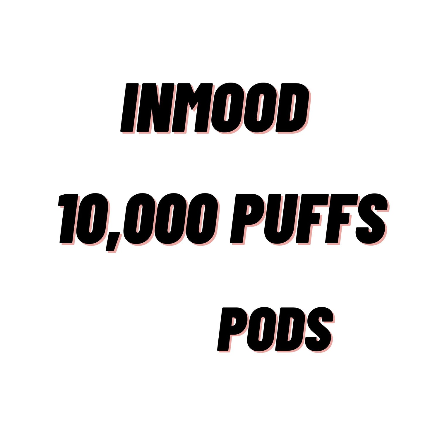 Inmood- 10K Prefilled Pods 10000 puffs -40mg/ml